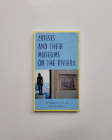 Artists and Their Museums On the Riviera by Barbara F. Freed paperback book