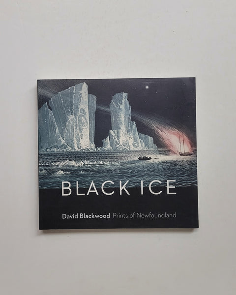 Black Ice: David Blackwood Prints of Newfoundland by Katharine Lochnan paperback book SIGNED
