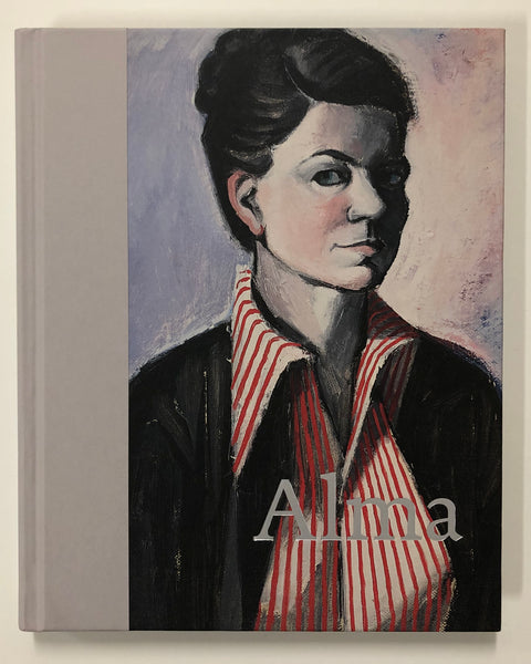 Alma: The Life and Art of Alma Duncan 1917-2004 by Tom McSorley, Anne Maheux, Jaclyn Meloche, Catherine Sinclair and Rosemarie L. Tovell