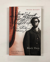 Black Then: Blacks and Montreal, 1780s-1880s by Frank Mackey Paperback Book