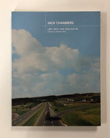Jack Chambers: Light, Spirit, Time, Place and Life Edited by Dennis Reid