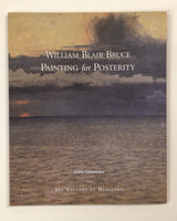 William Blair Bruce: Painting for Posterity by Arlene Gehmacher