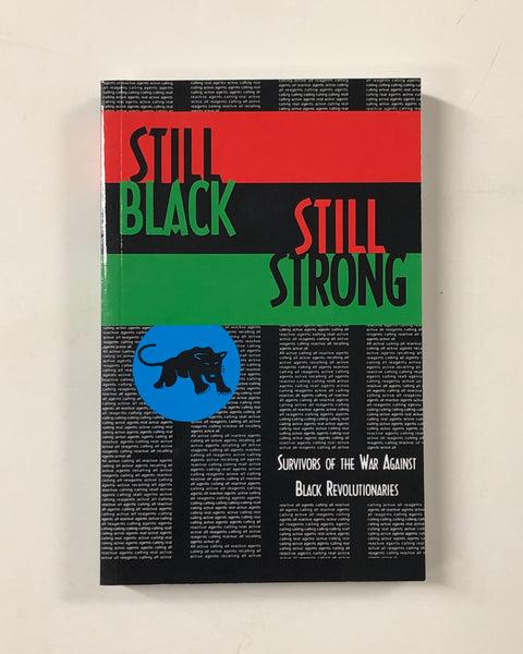 Still Black, Still Strong: Survivors of the War Against Black Revolutionaries by Dhoruba Bin Wahad, Mumia Abu-Jamal & Assata Shakur Paperback Book