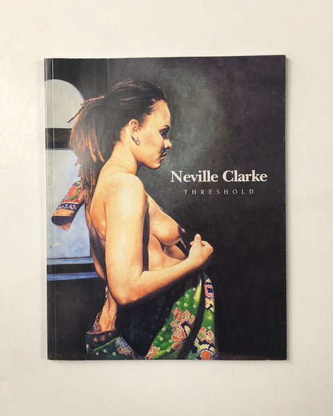 Neville Clarke: Threshold Curated by Linda Jansma Paperback Book