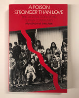 A Poison Stronger Than Love: The Destruction of an Ojibwa Community by Anastasia M. Shkilnyk / Softcover / Yale University Press