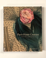 Paris Haute Couture Edited Olivier Saillard and Anne Zazzo hardcover book