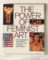 The Power of Feminist Art: The American Movement of the 1970s, History and Impact Edited by Norma Broude and Mary D. Garrard hardcover book
