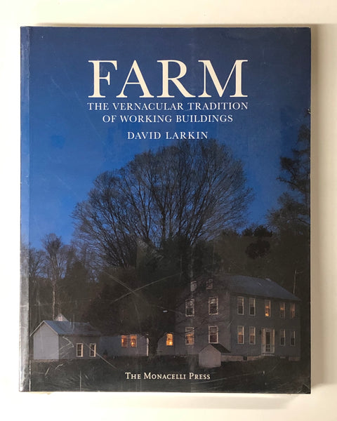 Farm: The Vernacular Tradition of Working Buildings by David Larkin paperback book