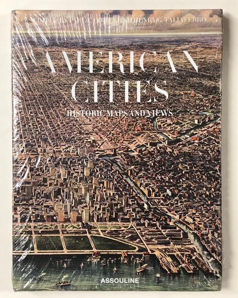 American Cities: Historic Maps and Views by Paul E. Cohen and Henry G. Tallaferro hardcover book