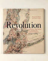 Revolution: Mapping the Road to American Independence 1755-1783 by Richard H. Brown and Paul E. Cohen hardcover book