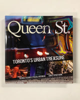 Queen St. Toronto's Urban Treasure by George Fischer, Pascal Arseneau & Christopher Hume hardcover book