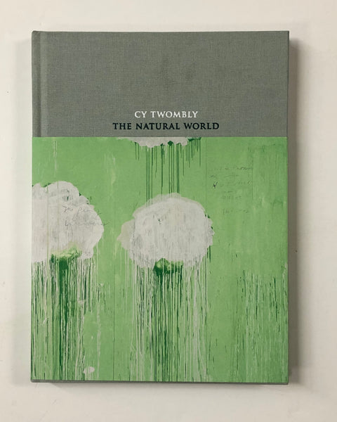 Cy Twombly: The Natural World, Selected Works, 2000-2007 James