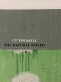 Cy Twombly: The Natural World, Selected Works, 2000-2007 by James Rondeau