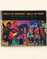 Walls of Heritage, Walls of Pride: African American Murals by James Prigoff and Robin J. Duntiz hardcover book