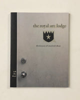 The Royal Art Lodge: Ask the Dust, Dictionary of Received Ideas by Wayne Baerwaldt, Joseph R. Wolin & Lytle Shaw paperback book