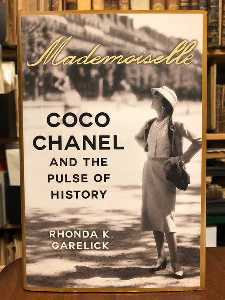 Mademoiselle Coco Chanel and the Pulse of History - Rhonda K
