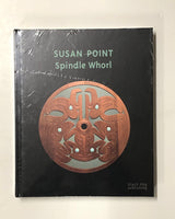 Susan Point: Spindle Whorl Edited by Grant Arnold & Ian Thom hardcover book