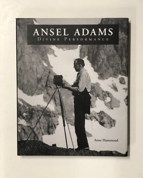 Ansel Adams: Divine Performances by Anne Hammond hardcover book