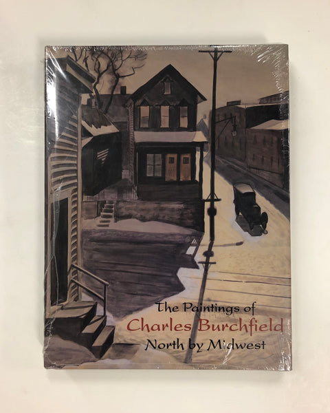 The Paintings of Charles Burchfield North by Midwest by Nannette Maciejunes & Michael D. Hall hardcover book