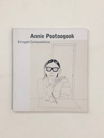 Annie Pootoogook: Kinngait Composition by Jan Allen paperback book