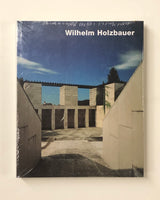 Wilhelm Holzbauer: Buildings and Projects by Friedrich Achleitner hardcover book