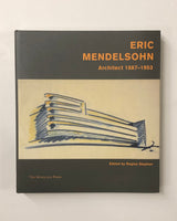 Eric Mendelsohn: Architect 1887-1953 Edited by Regina Stephan hardcover book