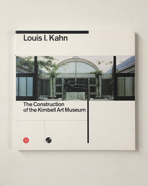 Louis Kahn: The Construction Kimbell Art Museum by Bellinelli Luca paperback book