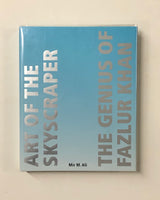Art of the Skyscraper: The Genius of Fazlur Khan by Mir M. Ali hardcover book