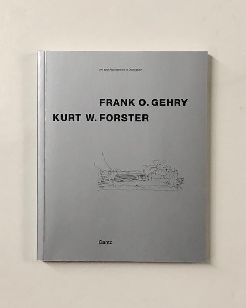 Frank O. Gehry / Kurt W. Forster Edited by Christina Bechtler