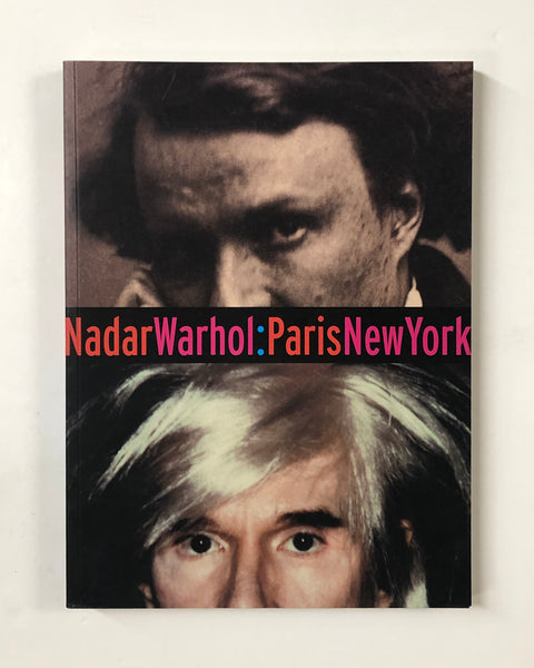 Nadar/Warhol, Paris/New York: Photography and Fame by Gordon Baldwin & Judith Keller paperback book