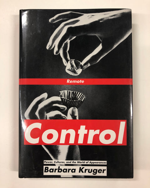 Remote Control: Power, Cultures, and the World of Appearances by Barbara Kruger Hardcover Book / MIT PRESS