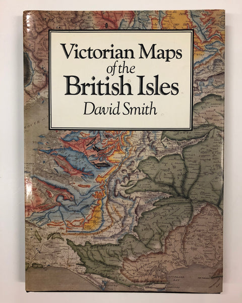Victorian Maps of the British Isles by David Smith Hardcover Book