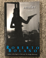 Amulet: A Novel by Roberto Bolano softcover book