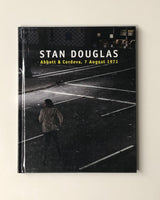 Stan Douglas: Abbott & Cordova, 7 August 1971 hardcover book