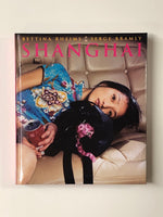 Bettina Rheims & Serge Bramly: Shanghai hardcover book