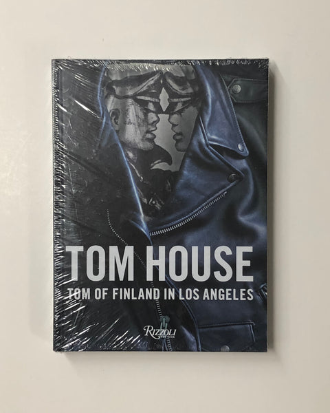 Tom House: Tom of Finland in Los Angeles by Michael Reynolds hardcover book