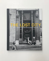 The Lost City: Ian MacEachern's Photographs of Saint John by John Leroux
