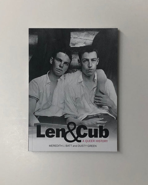 Len & Cub: A Queer History by Meredith J. Batt & Dusty Green paperback book