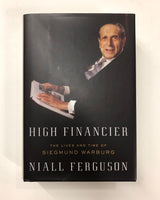 High Financier: The Lives and Time of Siegmund Warburg by Niall Ferguson hardcover book