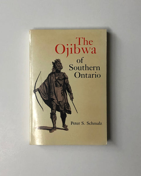 The Ojibwa of Southern Ontario by Peter S. Schmalz paperback book