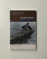 Northern Exposures: Photographing and Filming The Canadian North, 1920-45 by Peter Geller paperback book