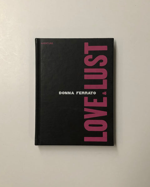 Donna Ferrato: Love & Lust APERTURE hardcover book