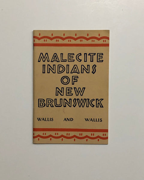 Malecite Indians of New Brunswick by Wilson D. Wallis and Ruth Sawtell Wallis paperback pamphlet 