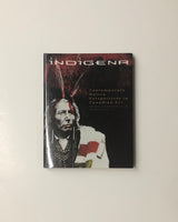 Indigena: Contemporary Native Perspectives in Canadian Art hardcover book