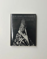 Our Chiefs and Elders: Words and Photographs of Native Leaders by David Neel hardcover book 