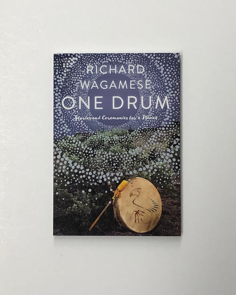 One Drum: Stories and Ceremonies for a Planet by Richard Wagamese paperback book