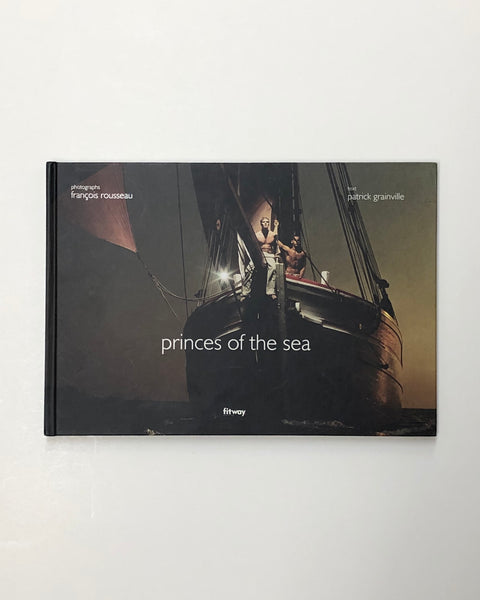 Princes of the Sea by Francois Rousseau and Patrick Grainville hardcover book