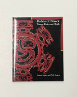 Robes of Power: Totem Poles on Cloth by Doreen Kensen & Polly Sargent paperback book