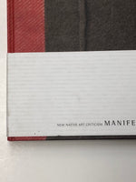Manifestations: New Native Art Criticism by Nancy Marie, Mithlo, Patsy Phillips & Will Wilson