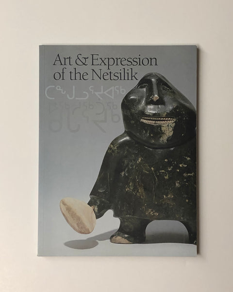 Art & Expression of the Netsilik by Darlene Coward Wight paperback book
